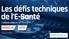 Les défis techniques de l E-Santé