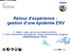 Retour d expérience : gestion d une épidémie ERV