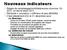 Nouveaux indicateurs. La Direction. La médecine du travail. Le laboratoire