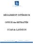 Centre Communal d Action Sociale Ville de Lannion RÉGLEMENT INTÉRIEUR. OFFICE des RETRAITÉS. CCAS de LANNION