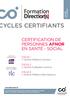 YCLES CERTIFIANTS CERTIFICATION DE PERSONNES AFNOR EN SANTÉ - SOCIAL. CYCLE 1 Devenir Référent Nutrition. CYCLE 2 Devenir Evaluateur externe