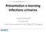 Présentation e-learning Infections urinaires. Camille Reliquet Pharmacien Unité de coordination de l OMéDIT Bretagne