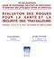 ÉVALUATION DES RISQUES P O U R L A S A N T É E T L A SÉCURITÉ DES TRAVAILLEURS