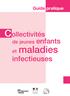 Guide pratique. Collectivités. de jeunes enfants et maladies. infectieuses. Société Française de Pédiatrie