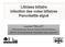 compliquée (surinfection aiguë ou chronique, Il faut alors assurer un diagnostic de éventuelles complications, en particulier chez les