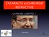 CATARACTE et CHIRURGIE REFRACTIVE