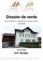 Dossier de vente CHF 790 000.- Prix de vente. Maison d habitation à 3 appartements et grange, La Ruai 6, 2735 Malleray 1/26