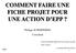 COMMENT FAIRE UNE FICHE PROJET POUR UNE ACTION D EPP?