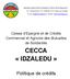 CECCA «IDZALEDU» Politique de crédits. Caisse d Epargne et de Crédits Commercial et Agricole des Mutuelles de Solidarités