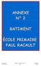 ANNEXE N 2 BATIMENT ÉCOLE PRIMAIRE PAUL RACAULT