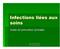 Infections liées aux soins. Guide de prévention (extraits)