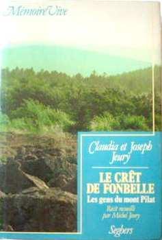 Le Crêt de Fontbelle : les Gens du Mont Pilat.