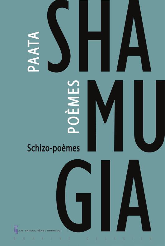 G É O R G I E Paata Shamugia, né en 1983 en Géorgie, est poète et journaliste. Après des études de lettres à l Université de Tbilissi, il a travaillé pour plusieurs revues et maisons d édition.