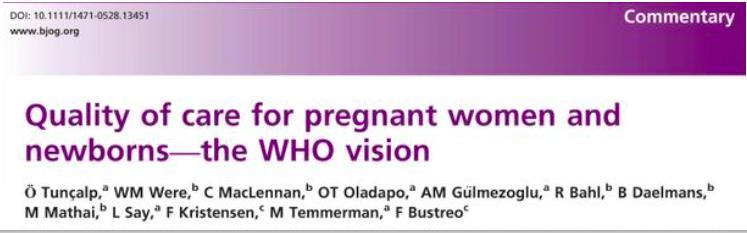 WHO vision Every woman, newborn, child and adolescent receives quality