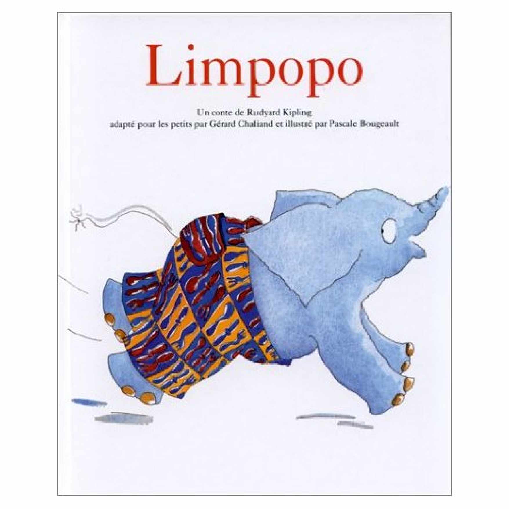 2. Limpopo D après une adaptation pour les petits de «Histoires comme ça»