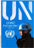 Page 4 11) L'ONU, pour quoi faire? Lewin, André (1934-2012) Gallimard Bases de recherche : 327.21 LEW Niveau 2 - Droit, ENC A DEC 251 Niveau 1 - Info.géné.