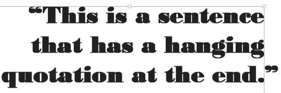 La ponctuation hors justification vous permet de placer les caractères de ponctuation entièrement en dehors de la marge pour que le texte s'aligne contre une marge uniforme au début ou à la fin d'une