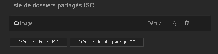 CONFIGURATION DES PARAMÈTRES DE BASE Affichage des détails d'un partage ISO Procédez comme suit pour modifier un partage ISO. 1.