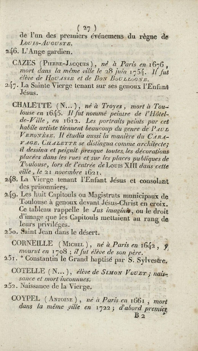 { ^7 ) 3e l'un des premiers événemens du règne de LOUIS-AUGUSTE. 246. L'Ange gardien. CAZES ( PIERRE-JACQUES ), nê à Paris en 1676, mort dans la même ville le 28 juin 1754.