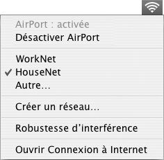 Pour vérifier si vous avez accès à un réseau AirPort Extreme : m Cliquez sur l icône d état AirPort dans la barre des menus et choisissez un réseau AirPort dans la liste.