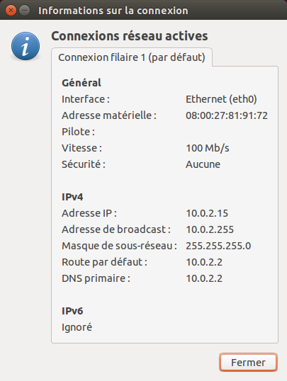 Travailler avec Ubuntu 43 ramétré pour utiliser le dhcp, vous devriez contacter le service clients de votre fai (Fournisseur d Accès Internet) pour le vérifier.