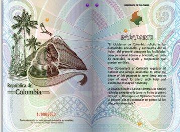 IMPORTANT : Pas besoin de photos ni de copies des documents. À partir du 24 novembre 2015 le seul passeport valable pour les citoyens colombiens sera le passeport à lecture mécanique. 5.