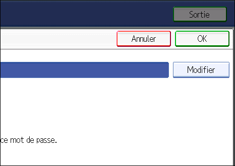 Annexe 8. Appuyez sur [Modifier] pour le nom utilisateur de connexion. 9. Saisissez le nom utilisateur de connexion, puis appuyez sur [OK]. 10.