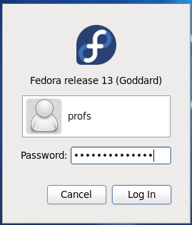 2. Paramétrage de Fedora : Lors du premier démarrage, après l installation, la boîte de dialogue suivante apparaît au centre de l écran. Cliquez sur l utilisateur «profs».