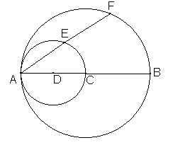 EXERCICE : le point C est le centre du grand cercle et D est le centre du petit cercle. a) Démontrer que AEC et AFB sont des triangles rectangles.