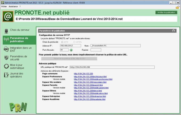 2.3.2 Pronote 2013 en mode Hébergé dans l Établissement Le paramétrage d'accès à Pronote doit dérouler les étapes suivantes : Étape Description Se connecter en SPR et accéder au paramétrage de