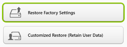 Récupération - 29 Deux options sont disponibles : Restore Factory Settings (Reset my PC) (Restaurer les paramètres d usine, Réinitialiser mon PC) et Customized Restore (Refresh my PC) (Restauration