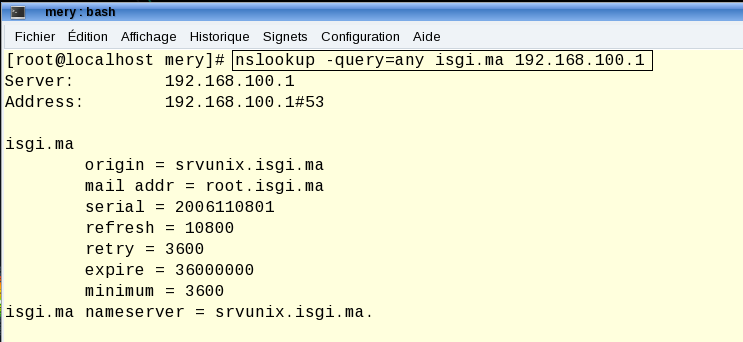 8. Afficher tous les enregistrements du serveur bind. La commande NSlookup query=any isgi.ma permet d afficher tous les enregistrements du serveur bind. 9.