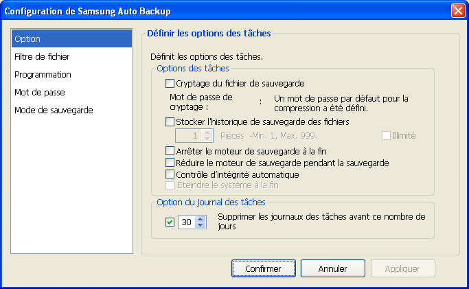 11. Configuration des options des tâches Pour définir ou réajuster les options de base de Samsung Auto Backup, cliquez sur «Outils» -> «Options» dans la barre de menu, ou cliquez sur le bouton