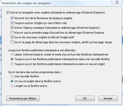 Internet Explorer 7 Il est recommandé de spécifier à Internet Explorer d ouvrir les fenêtres pop-up dans une nouvelle fenêtre plutôt que dans un nouvel onglet.