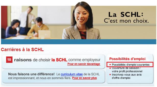 Accéder à la liste des emplois de la SCHL Avant de postuler un emploi à la SCHL, vous devez savoir quels emplois sont disponibles.