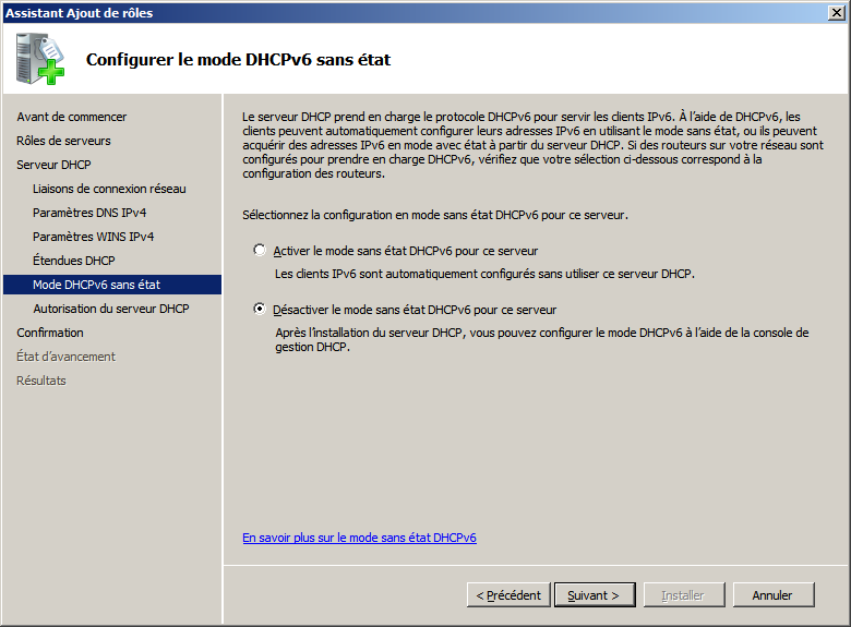 configuration IPv6, si le mode sans état est activé le DHCP ne se charge pas de fournir cette configuration.