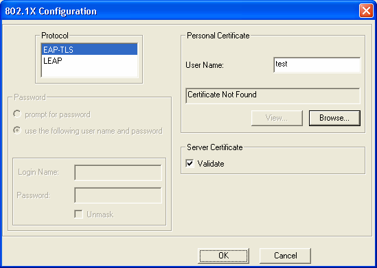 Protocol Password Personal Certificate Server Certificate Le protocole de vérification que vous désirez utiliser : EAP-TLS ou LEAP.