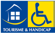 Handicap «Handicap moteur» Label Tourisme et Handicap «Handicap moteur et mental» auditif» Label Tourisme et Handicap «Handicap