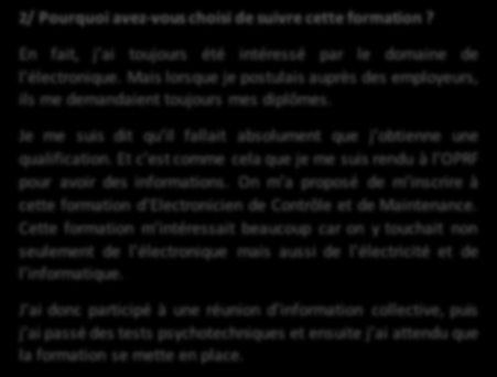 Jean-Claude LECHALIER Stagiaire en «Electronicien de Contrôle et de Maintenance» à l OPRF 1/ Présentez-vous?
