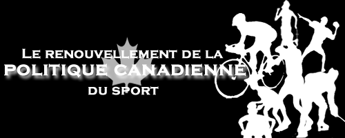 Annexe B : Ordre du jour Consultation sur le renouvellement de la Politique canadienne du sport organisée par Sport Canada en collaboration avec le Centre canadien de ressource d information de sport