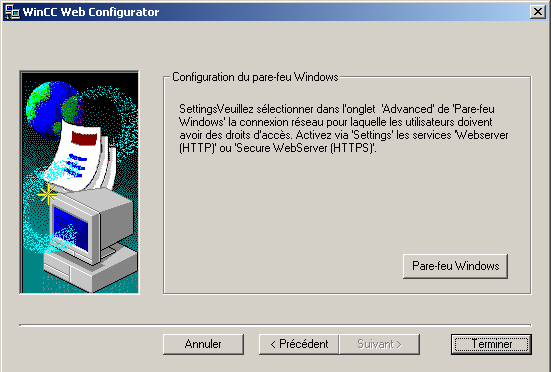 Documentation 4.3 Configuration du système WebNavigator L'utilisateur connecté a les droits d'administrateur Windows.
