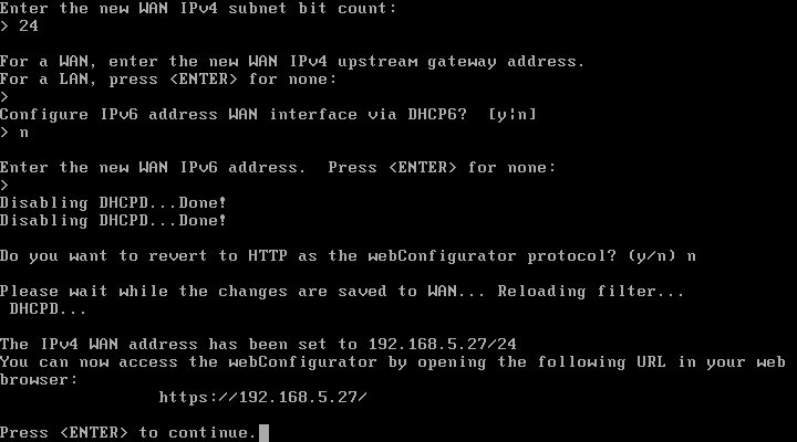 A la question "Do you want to revert to http as the webconfigurator protocol [y/n]?" -> n Par précaution, répondre «n» pour garder l'accès sécurisé (https). - Configurer l'ip LAN en 192.168.50.