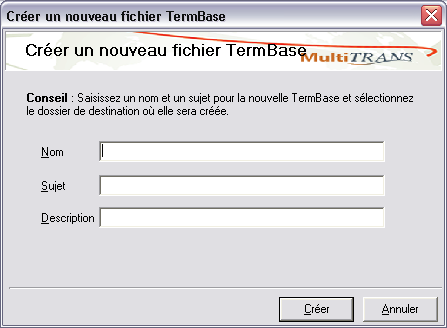 3. Cliquez sur le nom du serveur où vous voulez créer la nouvelle TermBase. 4. Cliquez sur le bouton Nouvelle TermBase. 5.