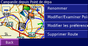 Modification d un itinéraire enregistré 1. Touchez Outils > Mes Données > Routes > Modifier/Examiner Routes. 2. Touchez l itinéraire pour le modifier. 3. Touchez Modifier. 4.