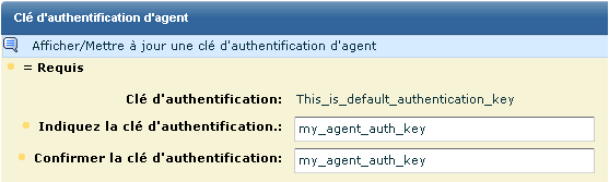 Définition de la clé d'authentification d'un agent Informations complémentaires : Installation d'un agent (page 39) Définition de la clé d'authentification d'un agent Avant d'installer le premier