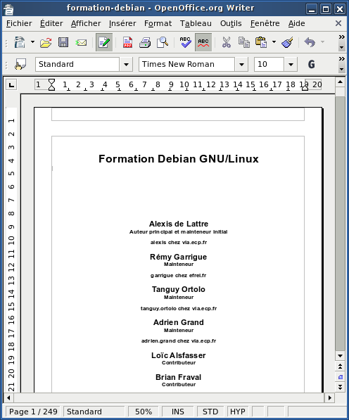 98 / 259 FIG. 31.1 Writer, le traitement de texte d OpenOffice.org Pour l utilisation proprement dite, nous vous laissons découvrir : c est très simple, et ça ressemble beaucoup à Microsoft Office!