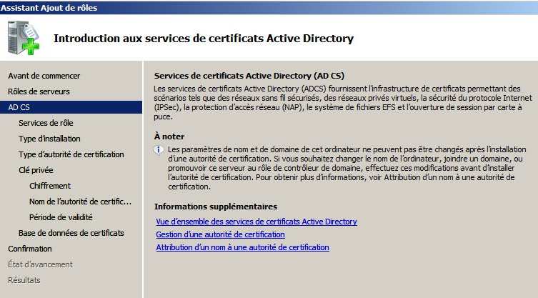 Dans la fenêtre «Sélectionner les services de rôle», chez «Autorité de certification» si ce n est déjà fait ainsi que «Inscription de l autorité de Certification via le Web» Un message d
