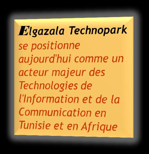 QUI SOMMES-NOUS? Elgazala Technopark est le premier technopôle en Tunisie.