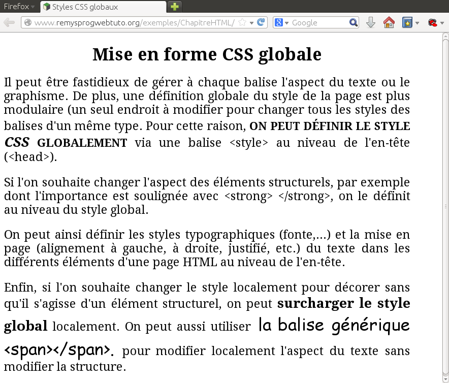 Rémy Malgouyres, http://www.malgouyres.org/ Programmation Web 32 </body> <! f i n du corps HTML > 33 </html> <! f i n du code HTML > exemples/chapitrehtml/ex06_mise_en_forme_globale.html 1 <!