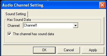déroulant. Sélectionnez les options désirées parmi celles du menu déroulant et cochez l option «The channel has sound data». Cliquez ensuite sur Apply, puis sur OK.
